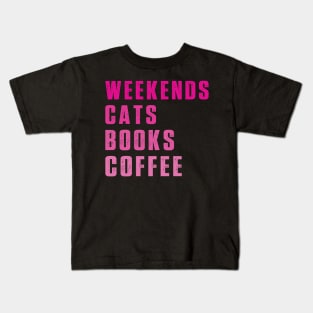 Weekend Cats Books Coffee Lover Funny Reading Kids T-Shirt